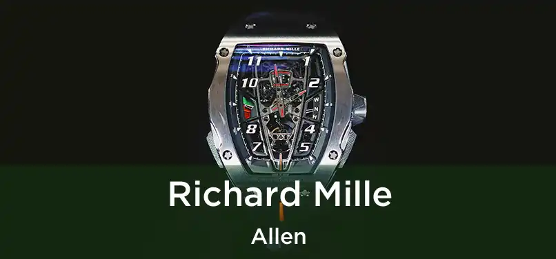 Richard Mille Allen