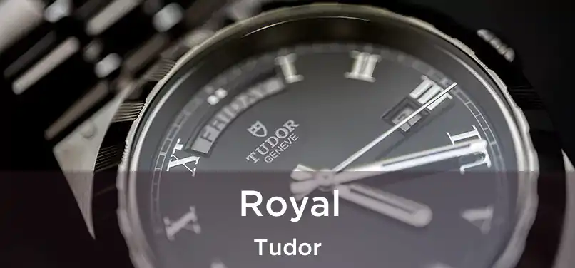 Royal Tudor