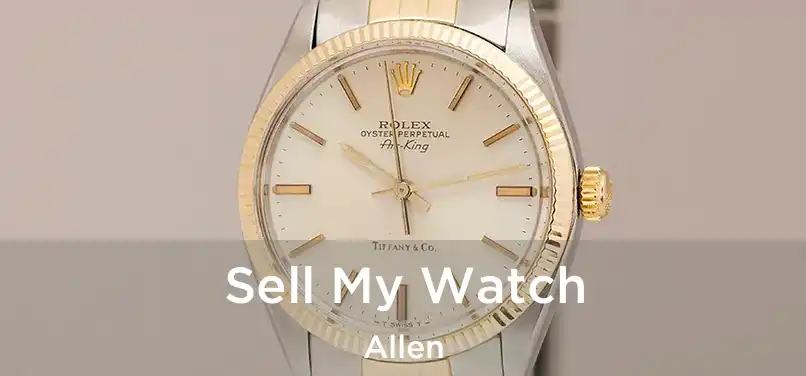 Sell My Watch Allen