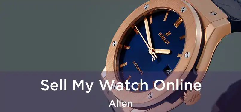 Sell My Watch Online Allen