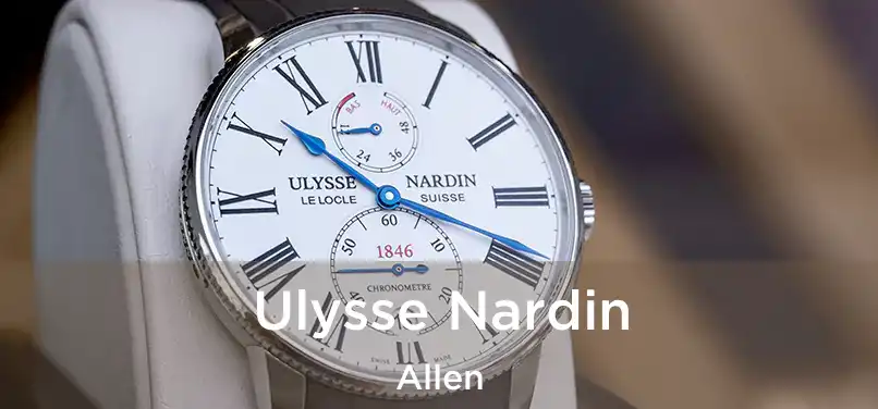 Ulysse Nardin Allen