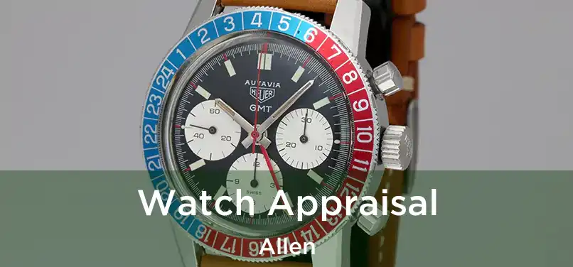 Watch Appraisal Allen